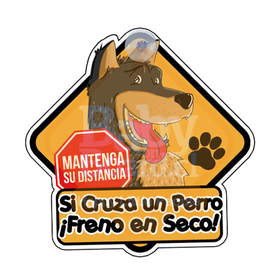 Letrero Bebé a Bordo, Si Cruza un Perro Freno en Seco
