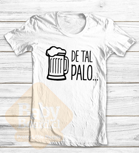 32.- Polera Adulto De tal palo... tal astilla