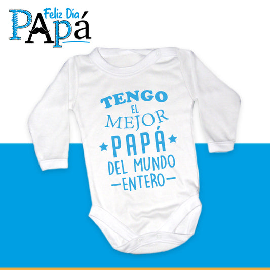 Body Bebé Tengo El Mejor Papá Del Mundo Entero