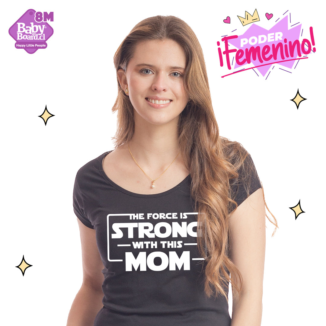 Polera Mujer The force is strong with this mom