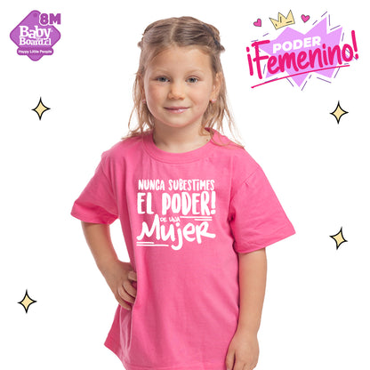Polera Niña "Nunca Subestimes el Poder de una Mujer"