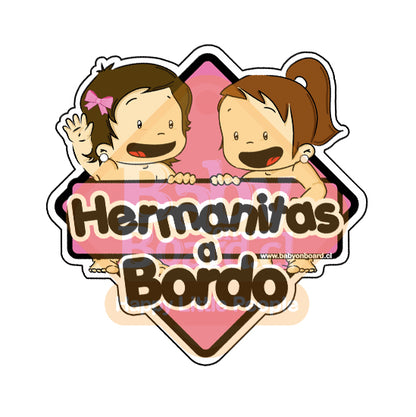 Letrero Bebé a Bordo Hermanitas a Bordo Saludo (caja 6 unidades)