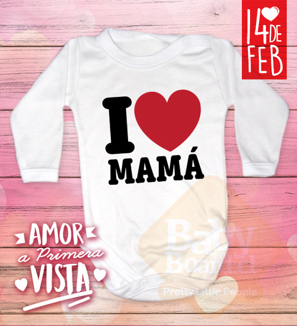 90.- Body Bebé I love ♥️ mamá