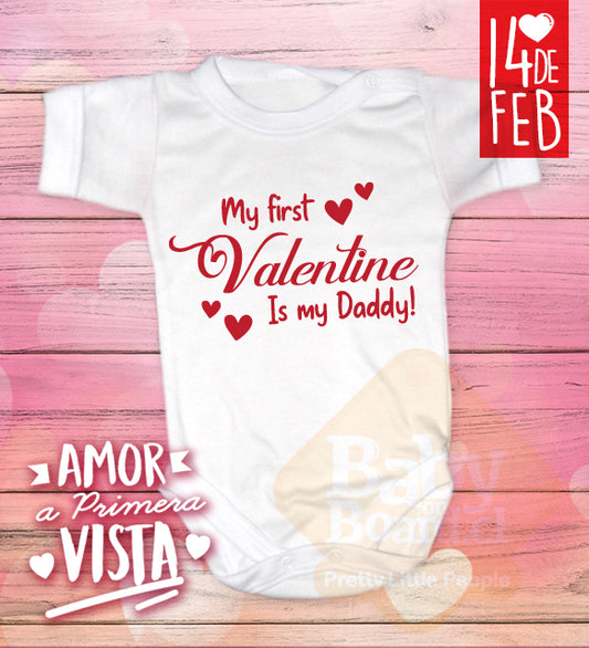 Body Bebe My first valentine Is my daddy!