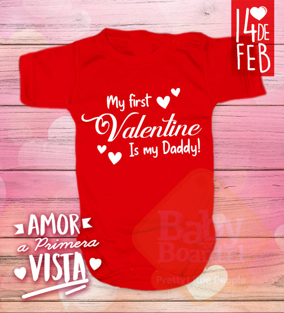 Body Bebe My first valentine Is my daddy!