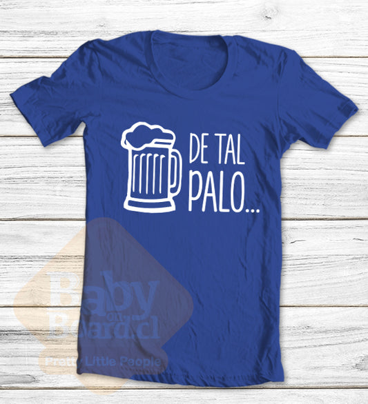 32.- Polera Adulto De tal palo... tal astilla