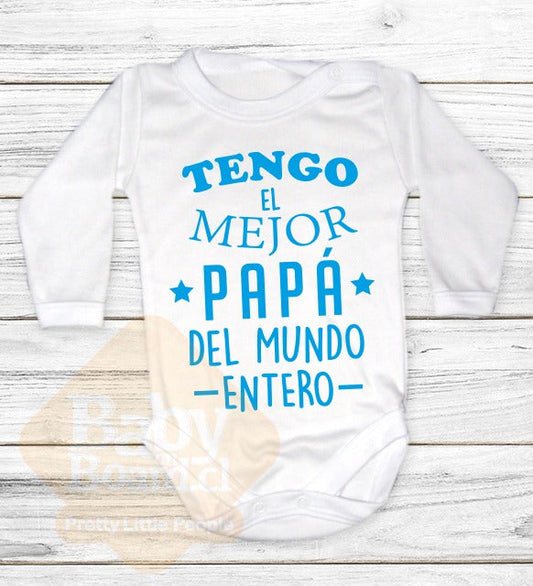 Body Bebé Tengo El Mejor Papá Del Mundo Entero