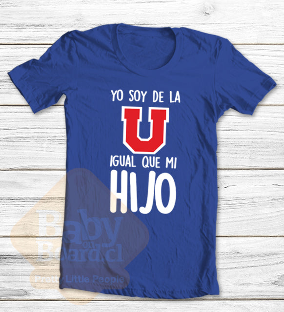 40.- Polera Adulto Yo Soy de la Universidad de Chile igual que mi hijo